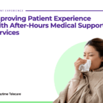 Improving patient experience with after-hours medical support services